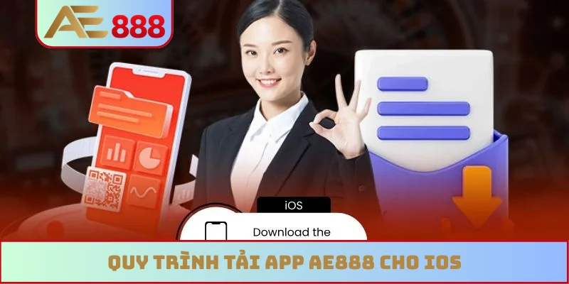 Quy trình tải app AE888 cho iOS