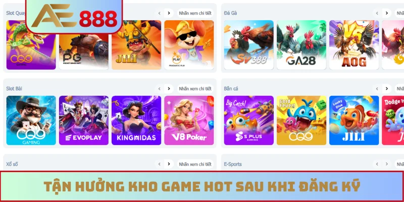 Tận hưởng kho game hot sau khi đăng ký
