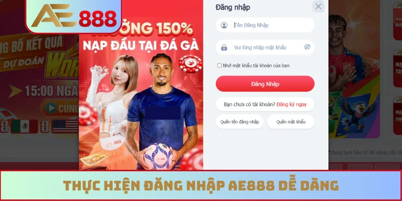 Thực hiện đăng nhập AE888 dễ dàng
