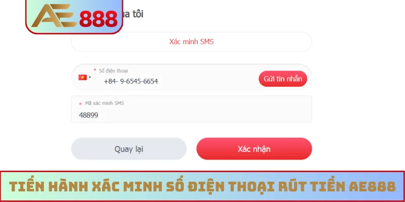 Rút tiền AE888 1 Tiến hành xác minh số điện thoại rút tiền AE888